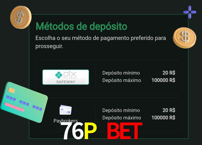 O cassino 76P Bet oferece uma grande variedade de métodos de pagamento