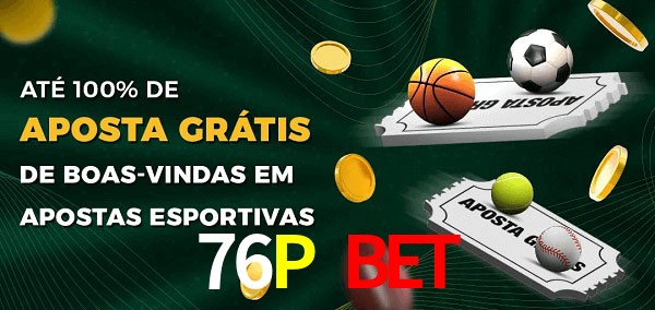 76P Bet Ate 100% de Aposta Gratis