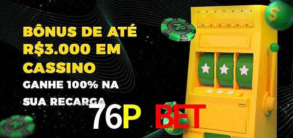 76P Bet melhor bônus de depósito