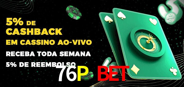 Promoções do cassino ao Vivo 76P Bet